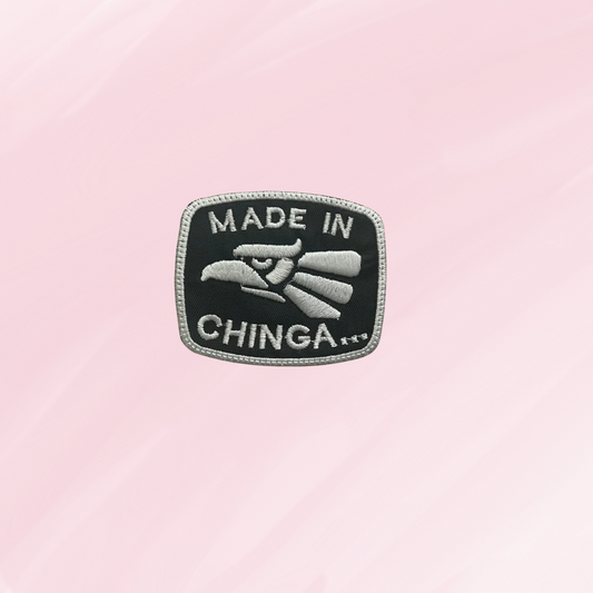 "Made in Chinga Patch"